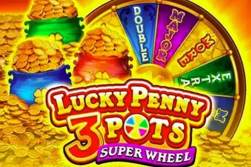 Lucky Penny 3 Pots: Super Wheel